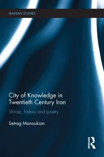 Cover of City of Knowledge in Twentieth Century Iran