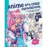 Cover of Anime Art Class Sketchbook