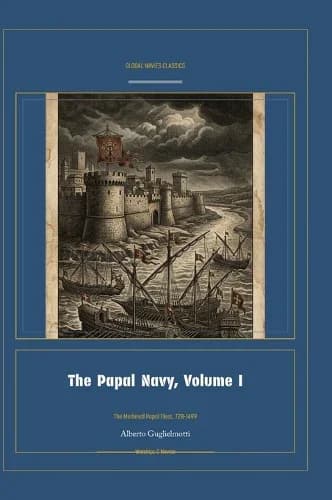 Cover of The Papal Navy, Volume I