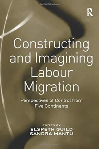 Cover of Constructing and Imagining Labour Migration
