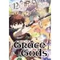 Cover of By the Grace of the Gods (Manga) 12