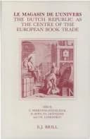 Cover of Le Le magasin de l'univers - The Dutch Republic as the Centre of the European Book Trade