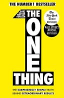 The One Thing: The Surprisingly Simple Truth Behind Extraordinary Results Gary Keller Book