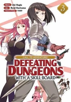 Cover of CALL TO ADVENTURE! Defeating Dungeons with a Skill Board Manga Volume 3