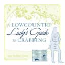 A Lowcountry Lady's Guide to Crabbing