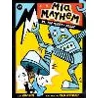 Cover of Mia Mayhem vs. the Mighty Robot Volume 6