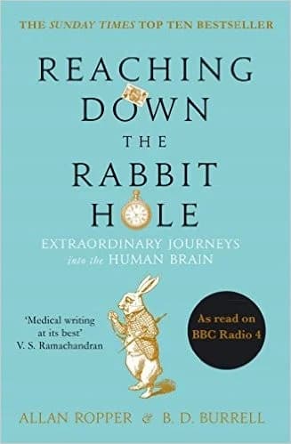 Cover of Reaching Down the Rabbit Hole: Extraordinary Journeys into the Human Brain Collection