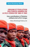 Origine et évolution des forces armées de la R.D. Congo de 1885 à 1965