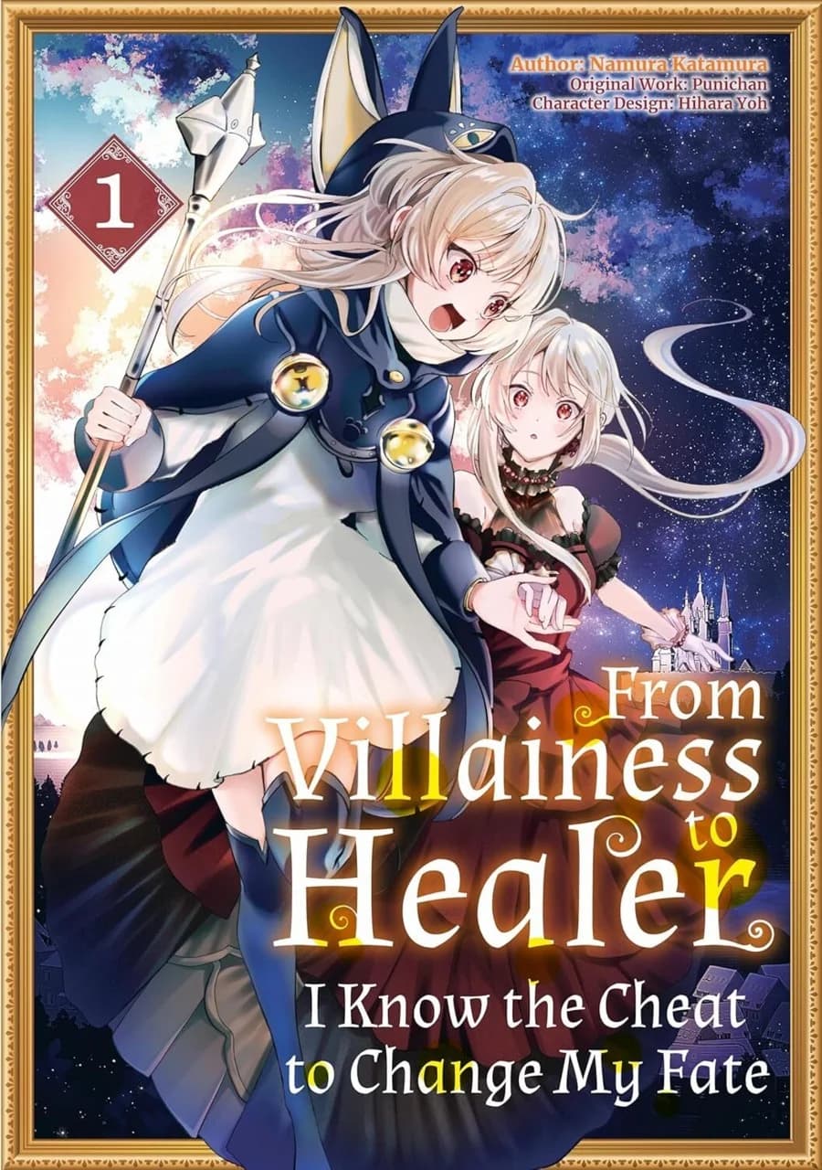 Cover of From Villainess to Healer: I Know the Cheat to Change My Fate: Volume 1 (Manga)