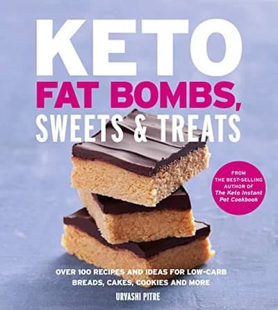 Keto Fat Bombs, Sweets and Treats Urvashi Pitre Book Low Carb Breads Cakes Desserts and More