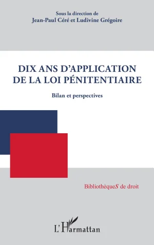 Cover of Dix ans d'application de la loi pénitentiaire