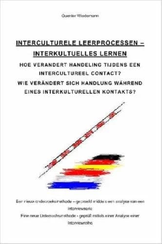 Cover of Interculturele Leerprocessen - Interkulturelles Lernen: Hoe Verandert Handeling Tijdens Een Intercultureel Contact? Wie Verandert Sich Handlung Wahrend Eines Interkulturellen Kontakts?