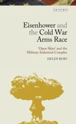 Cover of Eisenhower and the Cold War Arms Race