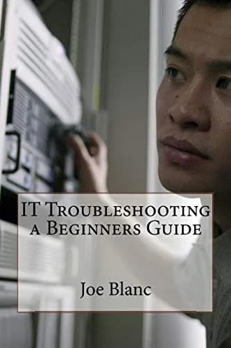 Cover of IT Troubleshooting a Beginners Guide