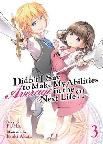 Cover of Didn't I Say to Make My Abilities Average in the Next Life?!  Vol. 3