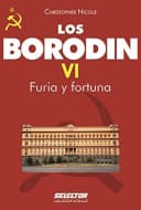 Los Borodin VI. Furia y fortuna