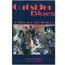 Outsider blues: A voice from the shadows
