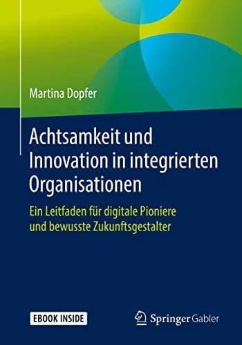 Cover of Achtsamkeit und Innovation in integrierten Organisationen