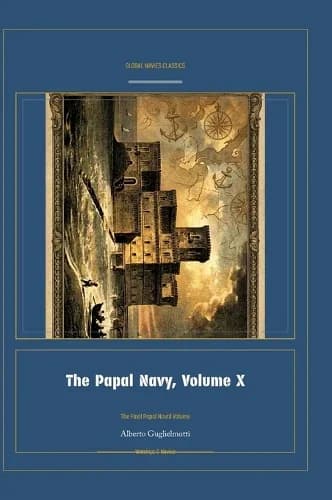 Cover of The Papal Navy, Volume X