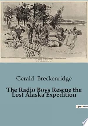 Cover of The Radio Boys Rescue the Lost Alaska Expedition