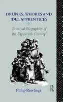 Cover of Drunks, Whores and Idle Apprentices