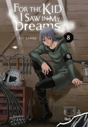 Cover of For the Kid I Saw in My Dreams Volume 8