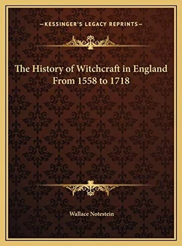 Cover of The History of Witchcraft in England From 1558 to 1718