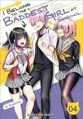Cover of I Belong to the Baddest Girl at School Volume 04