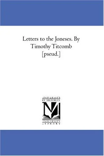 Cover of Letters to the Joneses. By Timothy Titcomb [pseud.]