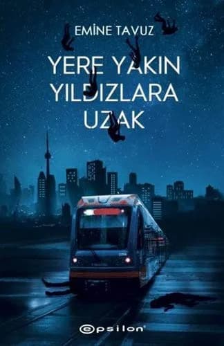 Cover of Yere Yakın Yıldızlara Uzak