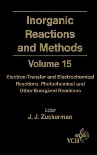 Cover of Inorganic Reactions and Methods, Electron-Transfer and Electrochemical Reactions; Photochemical and Other Energized Reactions