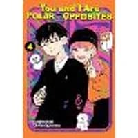 Cover of You and I Are Polar Opposites, Vol. 4 Volume 4