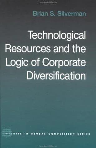 Cover of Technological Resources and the Logic of Corporate Diversification