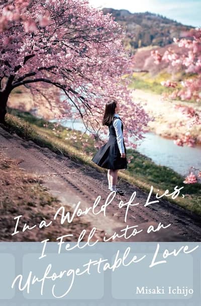 Cover of In a World of Lies, I Fell into an Unforgettable Love