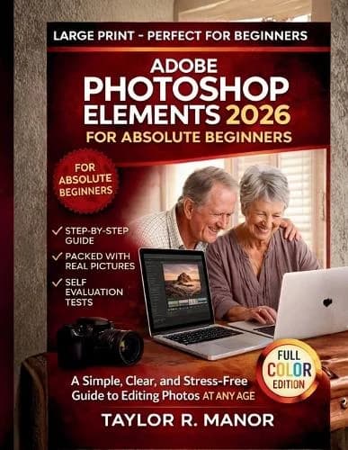 Cover of Adobe Photoshop Elements 2026 for Absolute Beginners