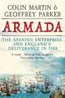 Armada: Spanish Enterprise and England Deliverance 1588 by Martin & Parker - Non Fiction - Hardback