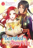 Betrothed to My Sister's Ex (Manga) Vol. 4