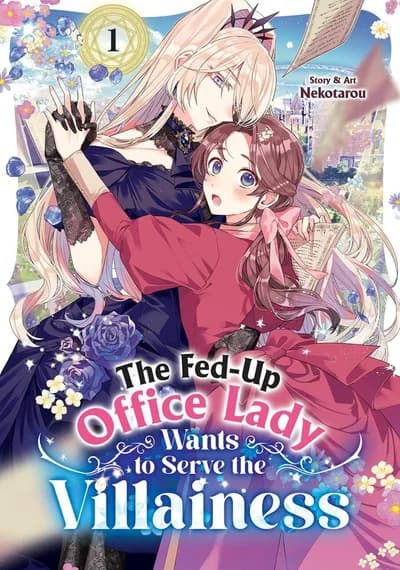 Cover of The Fed-Up Office Lady Wants to Serve the Villainess Volume 1