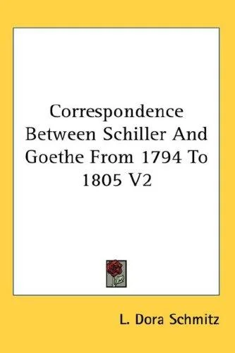 Cover of Correspondence Between Schiller And Goethe From 1794 To 1805 V2