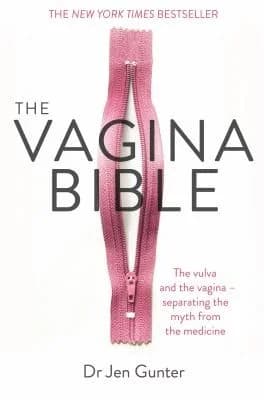 Cover of The Vagina Bible: The Vulva And The Vagina Separating The Myth From The Medicine Dr. Jennifer Gunter Book