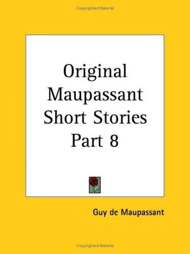 Cover of Original Maupassant Short Stories Part 8