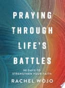 Praying Through Life's Battles