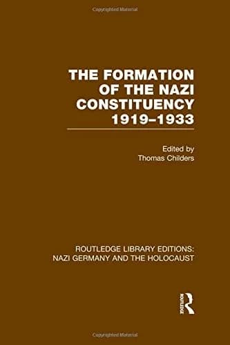 Cover of The Formation of the Nazi Constituency 1919-1933 (RLE Nazi Germany & Holocaust)
