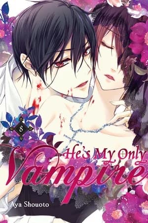 Cover of He's My Only Vampire Volume  8