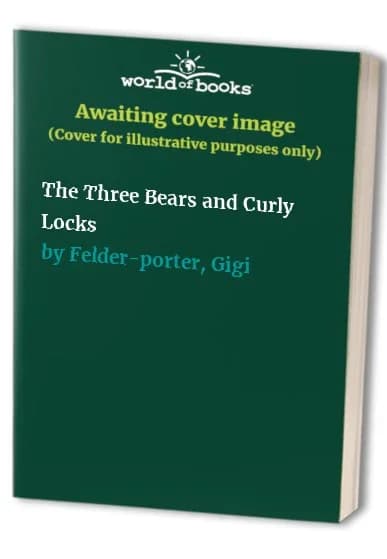 Cover of The Three Bears and Curly Locks