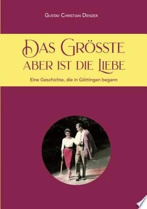 Cover of Das Größte aber ist die Liebe