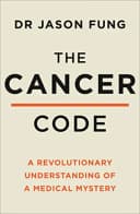 The Cancer Code Jason Fung Medical Book