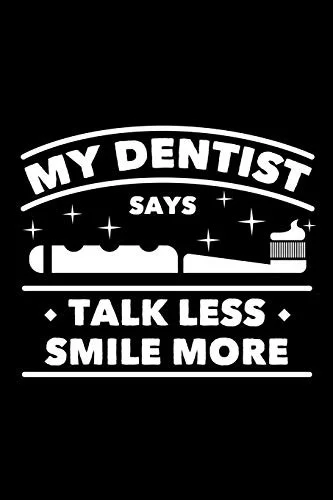Cover of My Dentist Says Talk Less Smile More