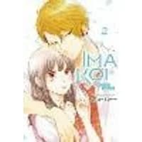 Cover of Ima Koi: Now I'm in Love, Vol. 2 Volume 2