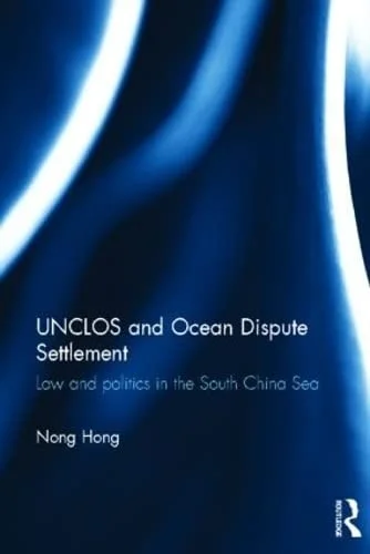 Cover of UNCLOS and Ocean Dispute Settlement